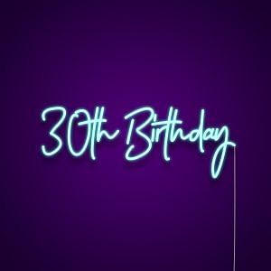 30th Birthday Neon Light Sign