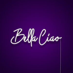 Bella Ciao Neon Light Sign