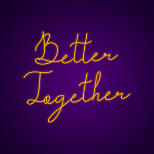 Better Together Customizable Neon Signs