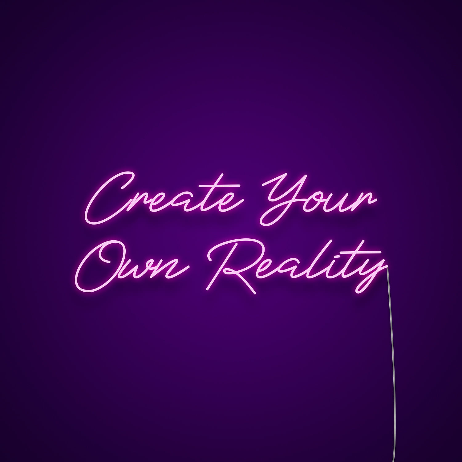 Create Your Own Reality Neon Sign - Neonize