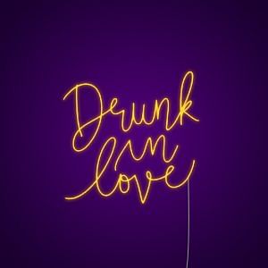 Drunk In Love Neon Light