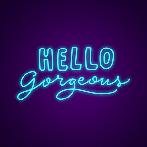 Hello Gorgeous Neon Sign