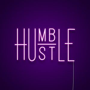 Humble Hustle Neon Light Sign