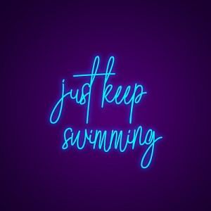 Just Keep Swimming Neon Light