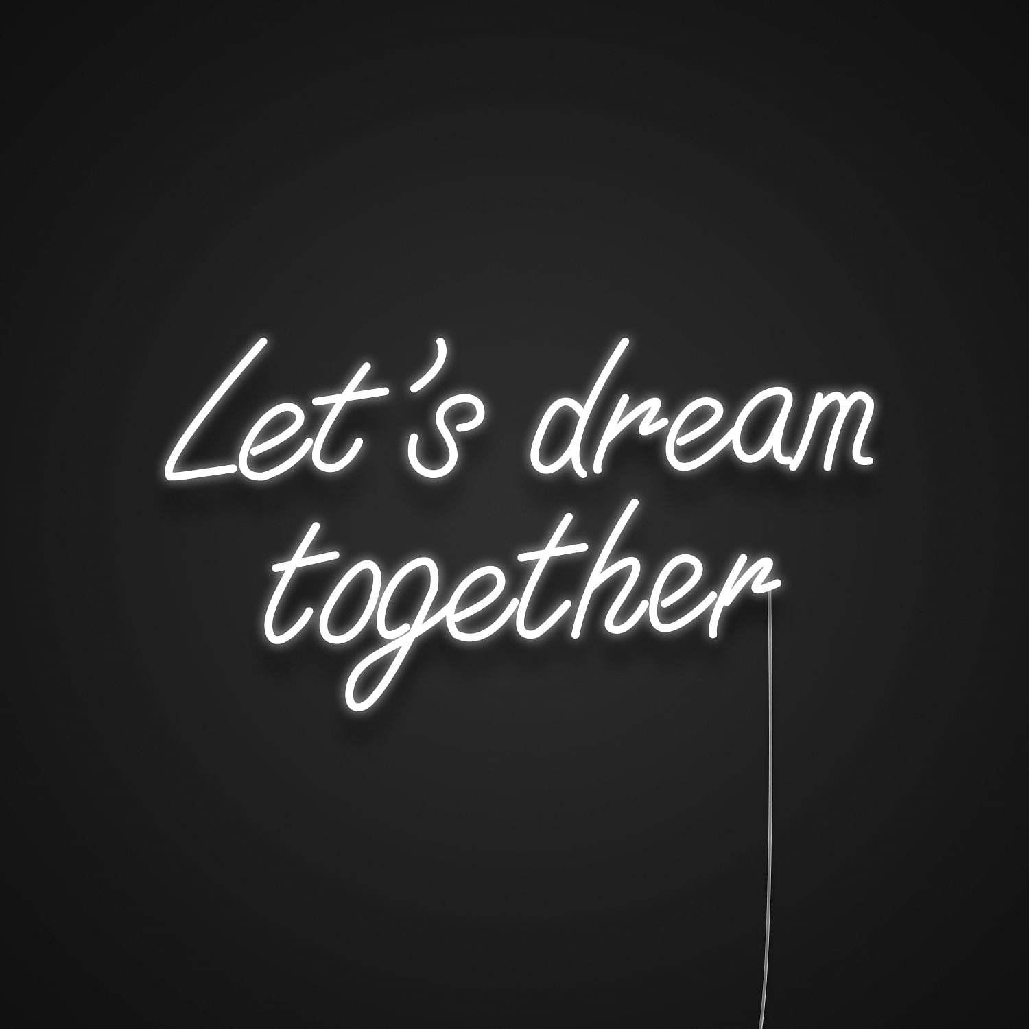 Let's Dream Together Neon Light Sign - Neonize