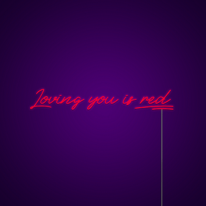 Loving You Is Red Neon Sign