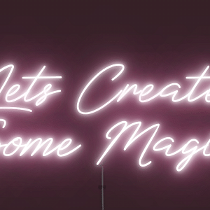 Let's Create Some Magic Neon Sign