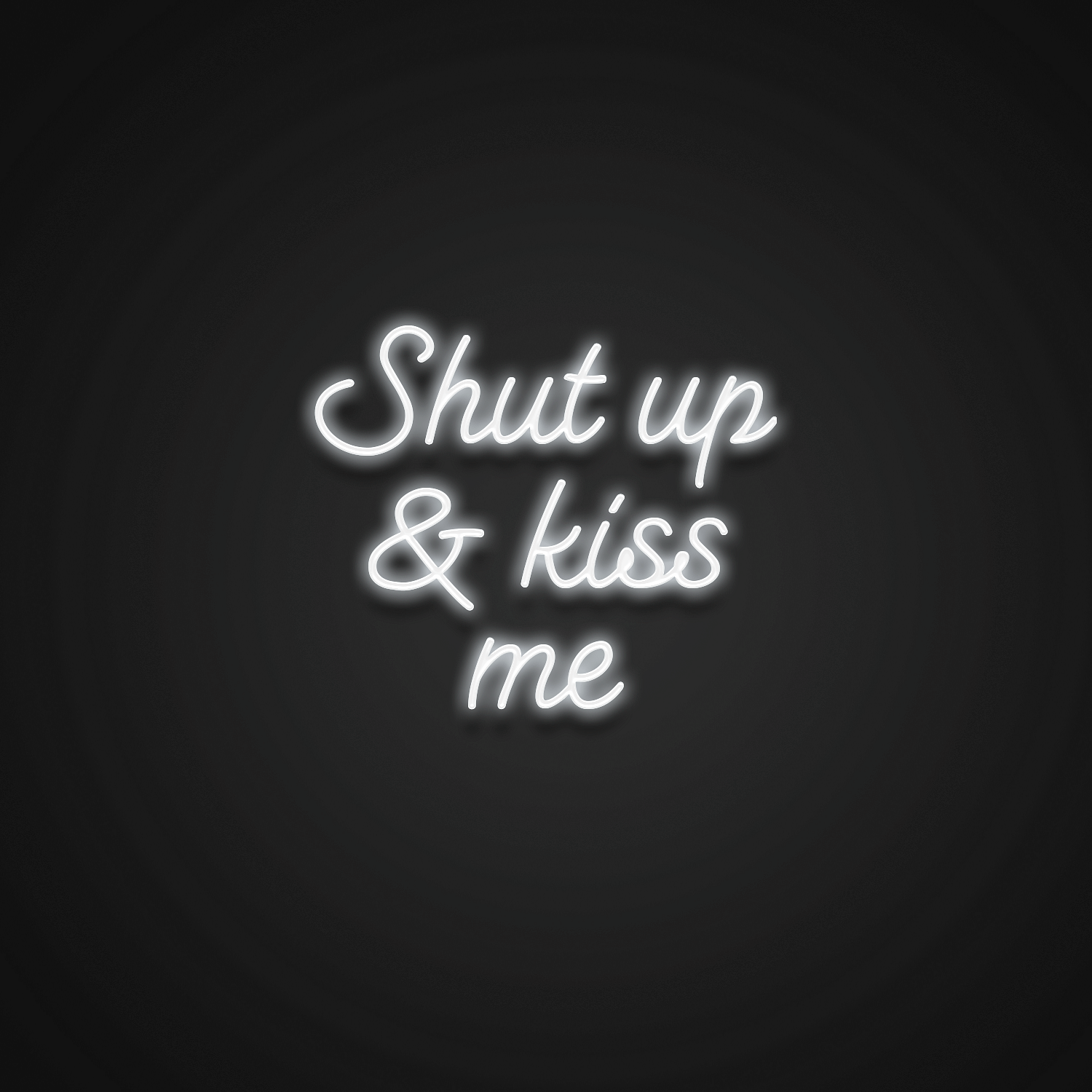 Shut Up And Kiss Me Neon Sign | Led for Wall | By Neonize