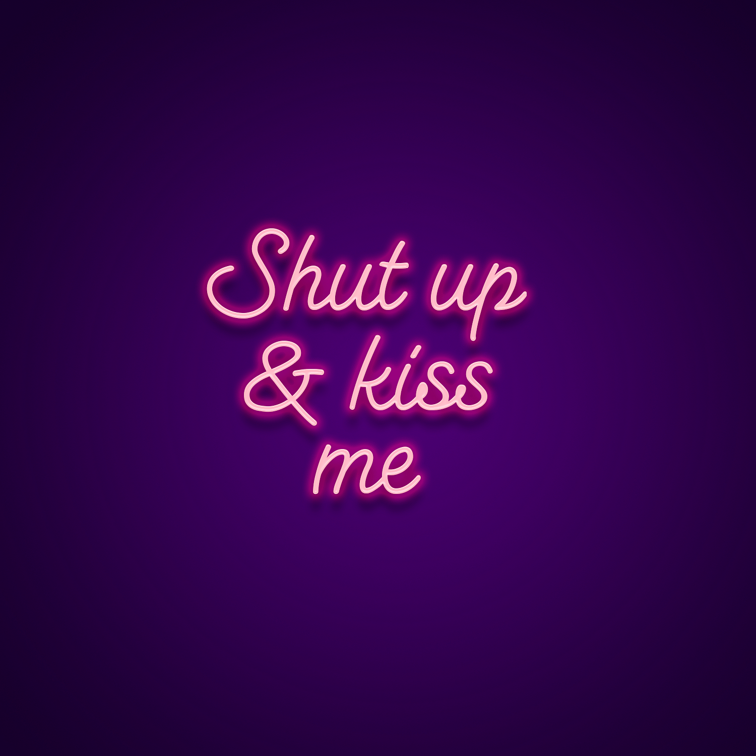 Shut Up And Kiss Me Neon Sign | Led for Wall | By Neonize