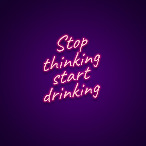 Stop Thinking Start Drinking Neon Sign