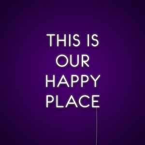 This Is Our Happy Place Neon Sign