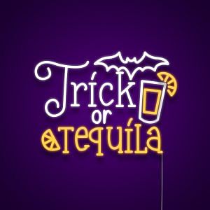 Trick Or Tequila Neon Light Sign