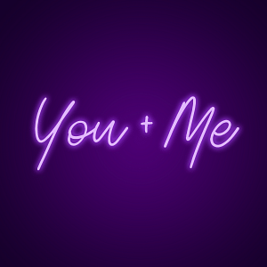 You + Me Neon Signs